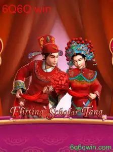 Flirting Scholar Tang: Uma Aventura Envolvente com 6Q6Q win