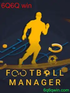 Descubra o Empolgante Mundo de FootballManager e a Estratégia 6Q6Q Win